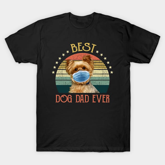 Mens Best Dog Dad Ever Yorkshire Terrier Fathers Day Gift T-Shirt by gussiemc